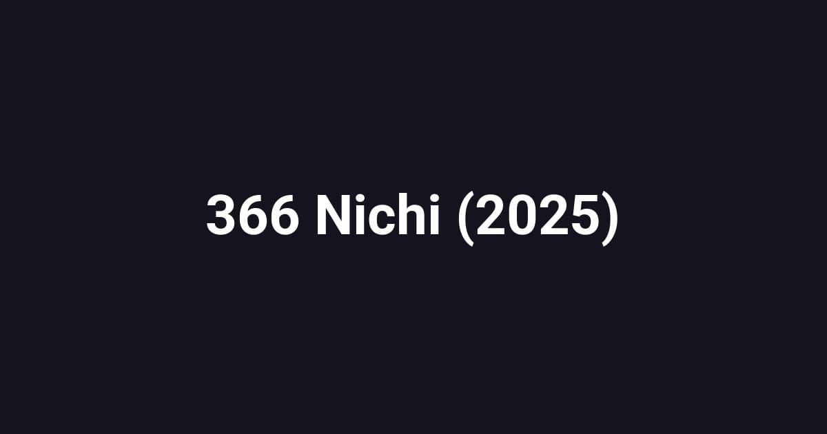 366 Nichi (2025)