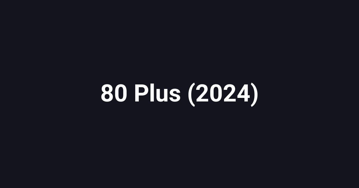 80 Plus (2024)
