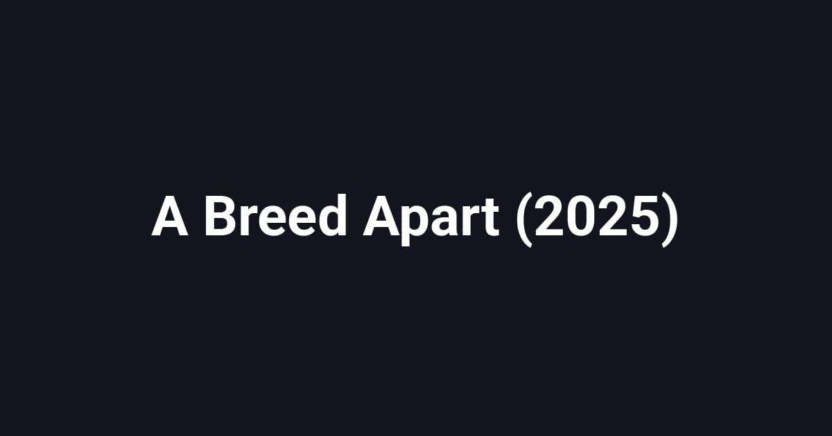 A Breed Apart (2025)