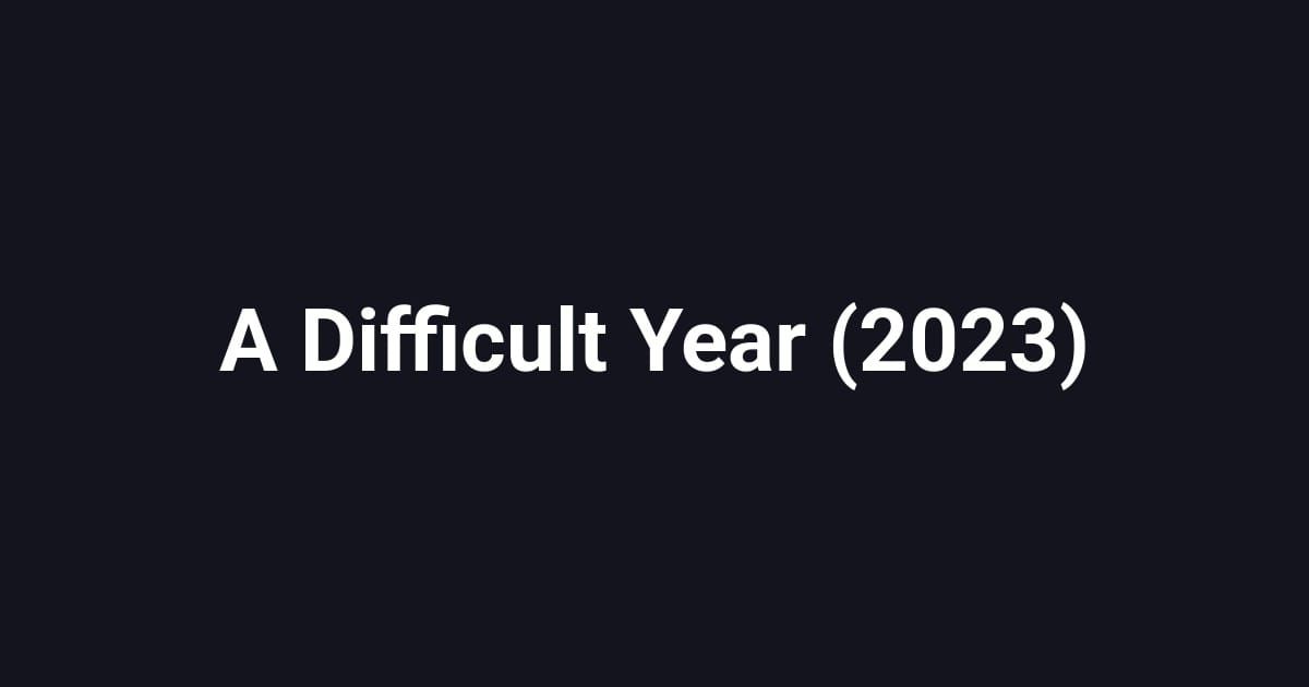 A Difficult Year (2023)