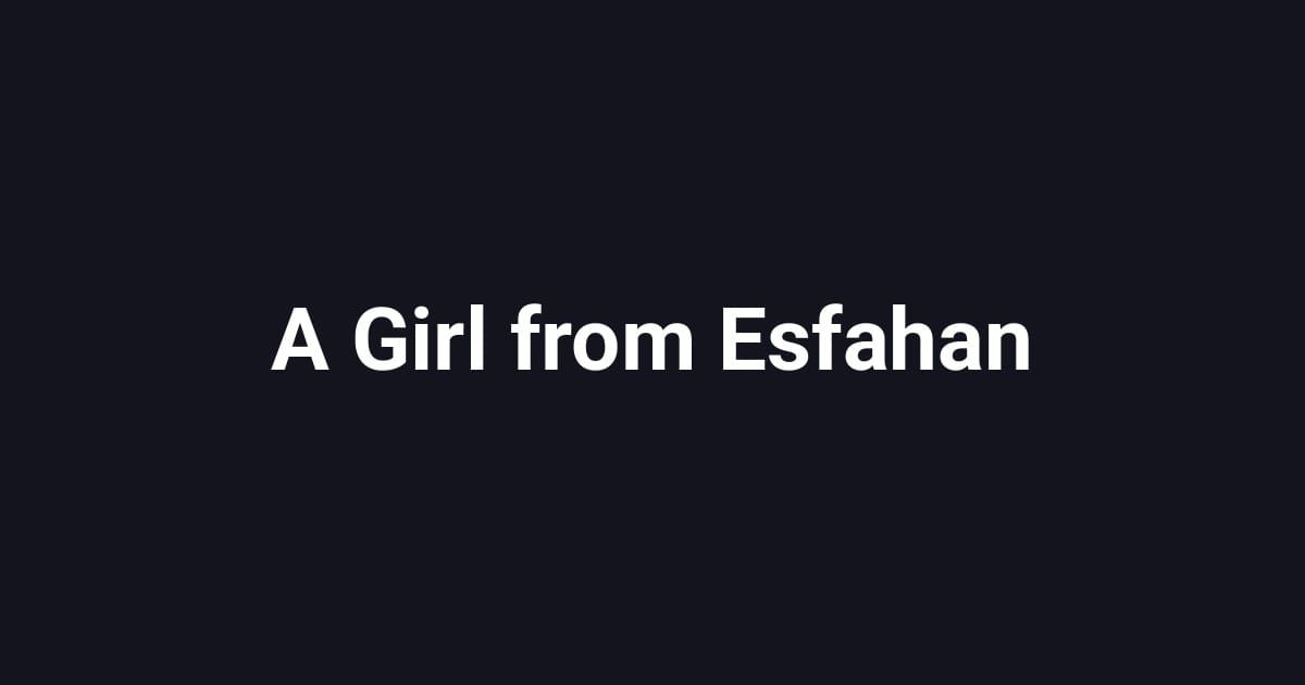 A Girl from Esfahan