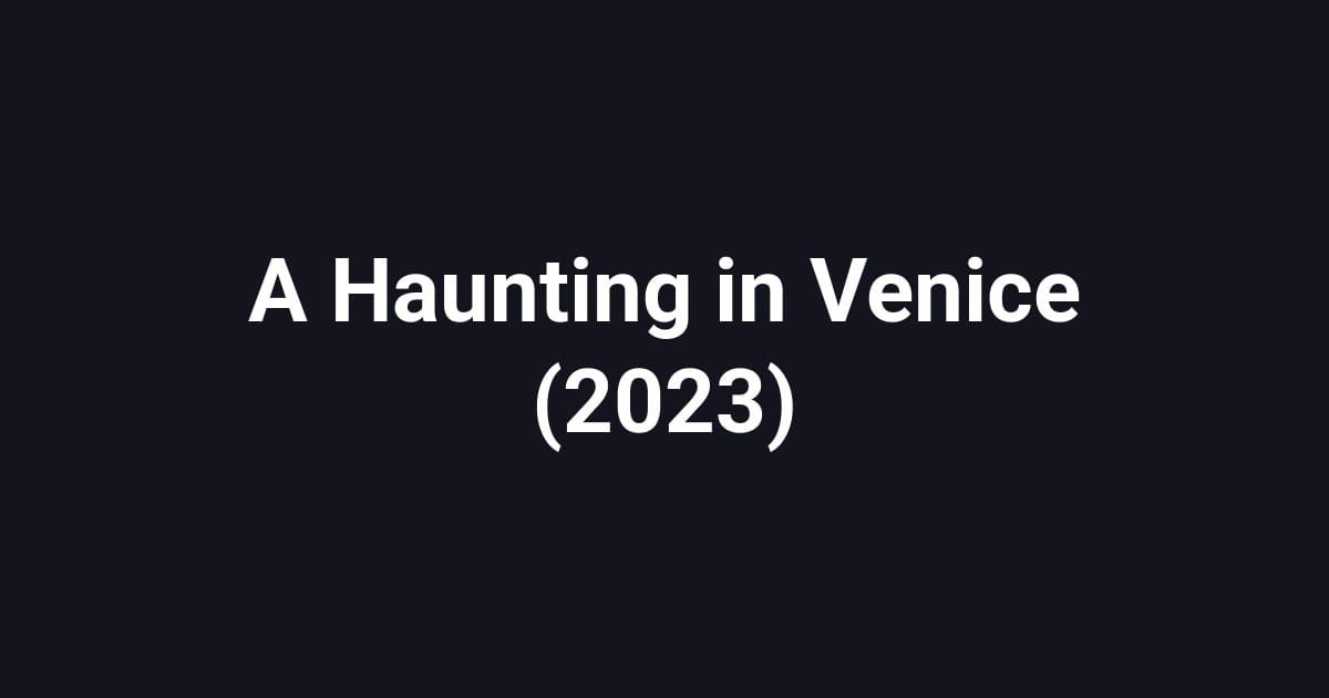 A Haunting in Venice (2023)