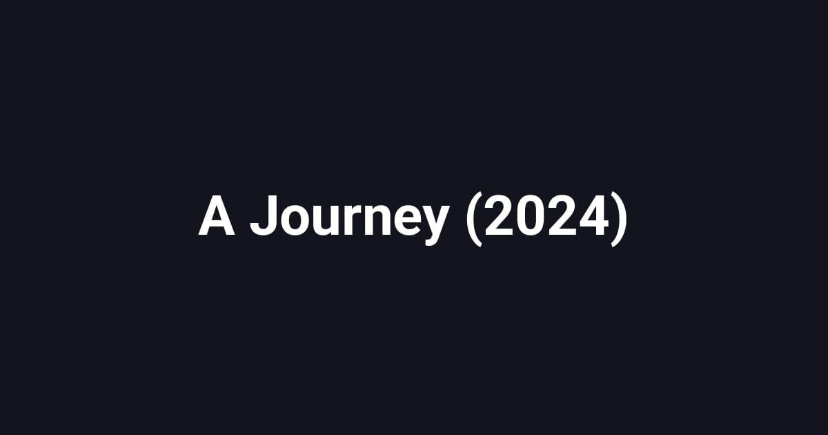 A Journey (2024)