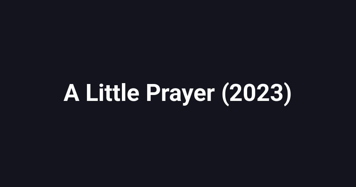 A Little Prayer (2023)