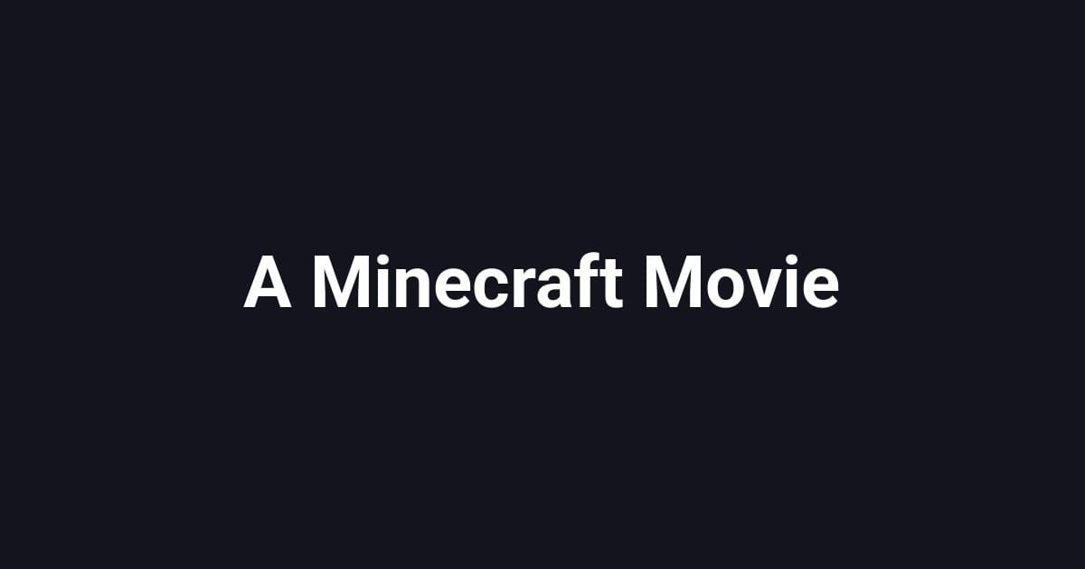 A Minecraft Movie