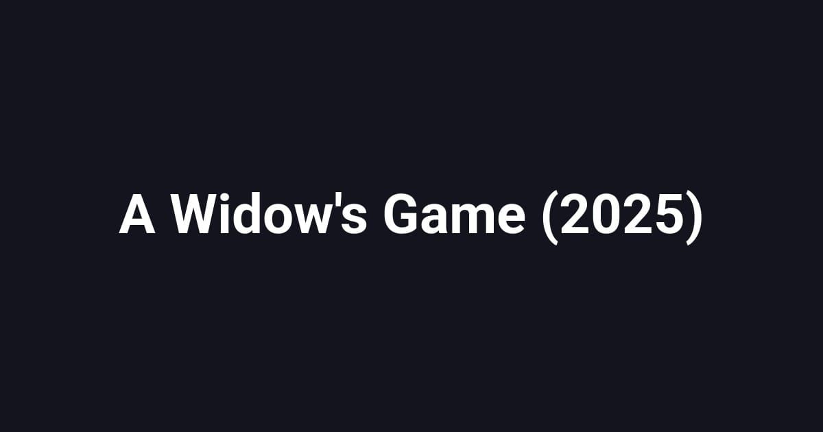 A Widow's Game (2025)