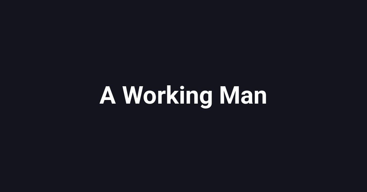 A Working Man