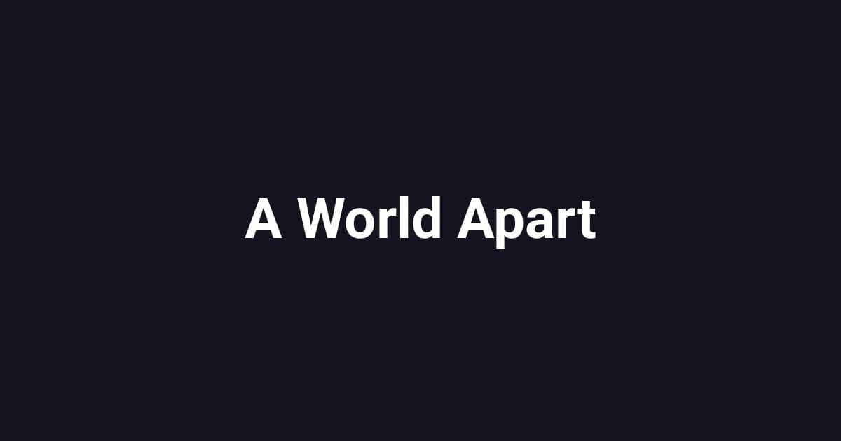 A World Apart