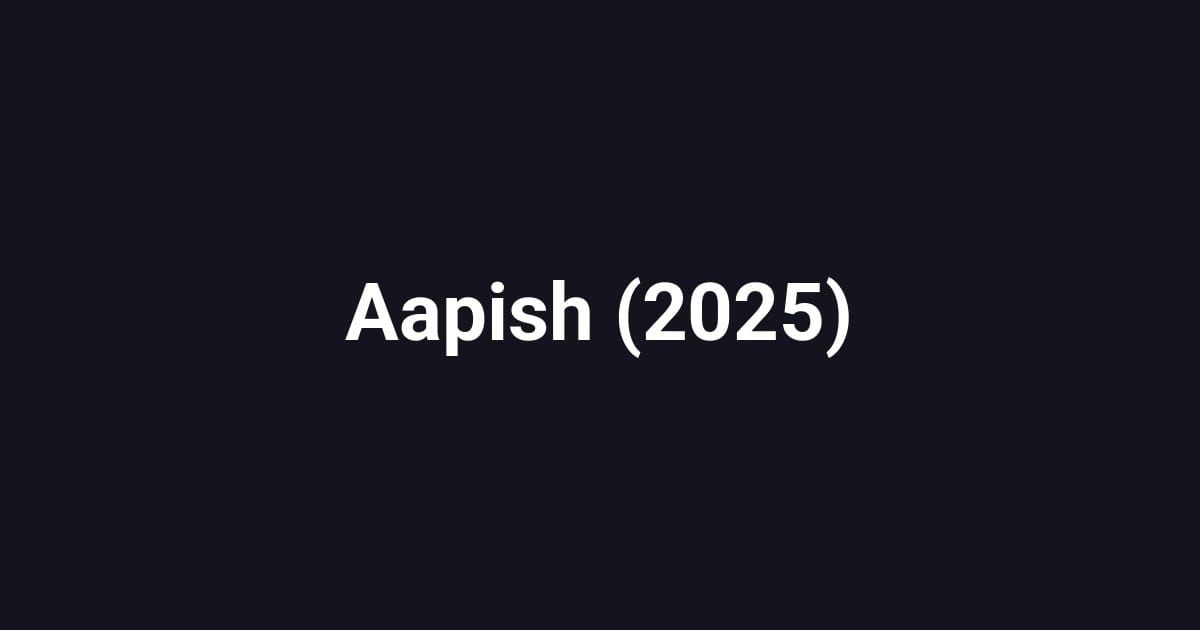 Aapish (2025)