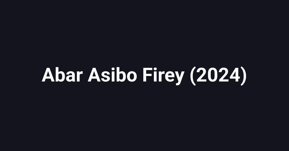 Abar Asibo Firey (2024)