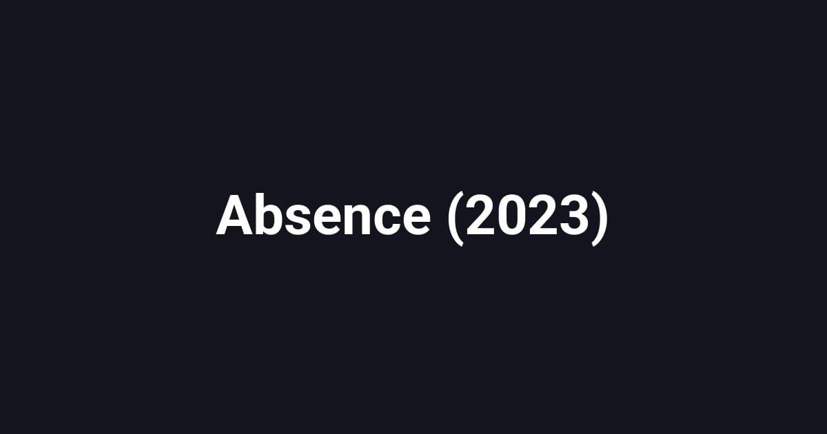Absence (2023)