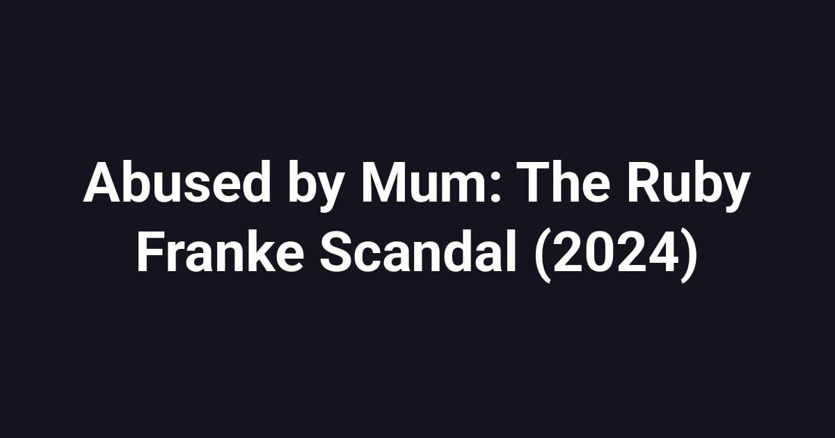 Abused by Mum: The Ruby Franke Scandal (2024)