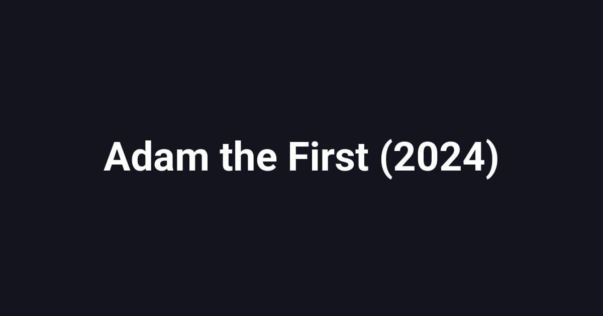 Adam the First (2024)