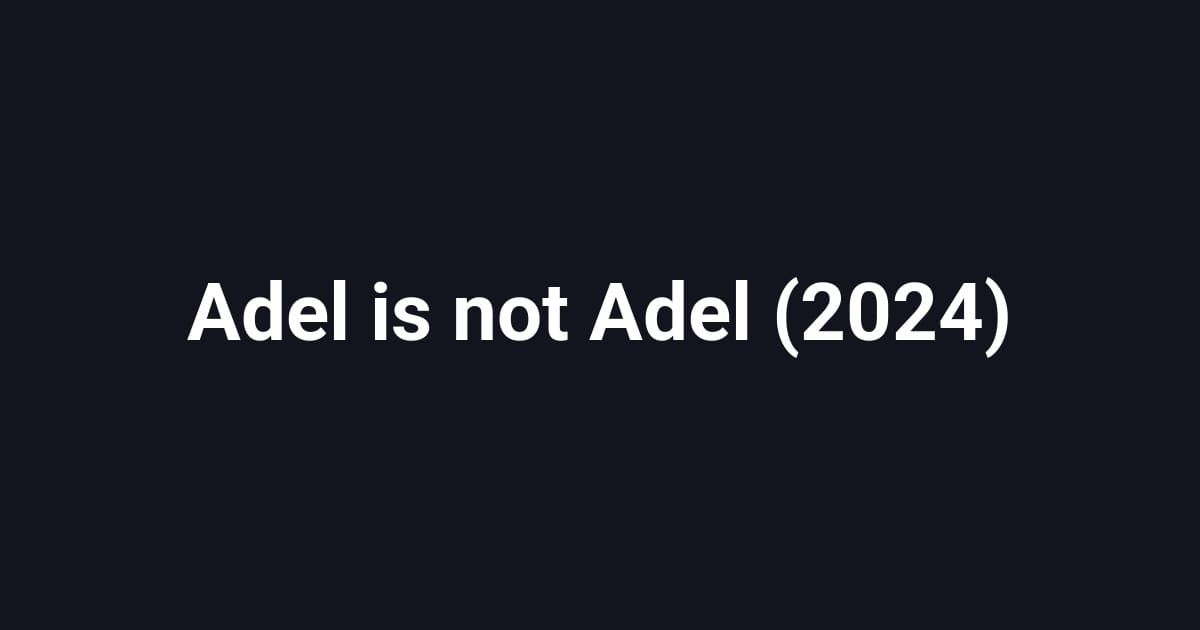 Adel is not Adel (2024)