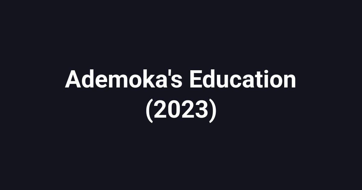 Ademoka's Education (2023)