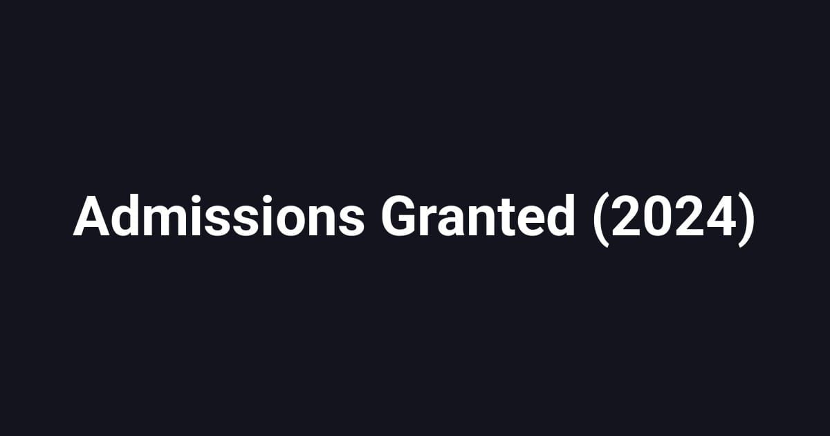 Admissions Granted (2024)