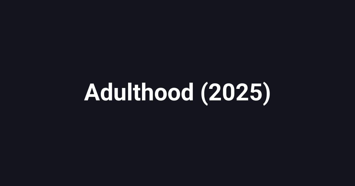 Adulthood (2025)