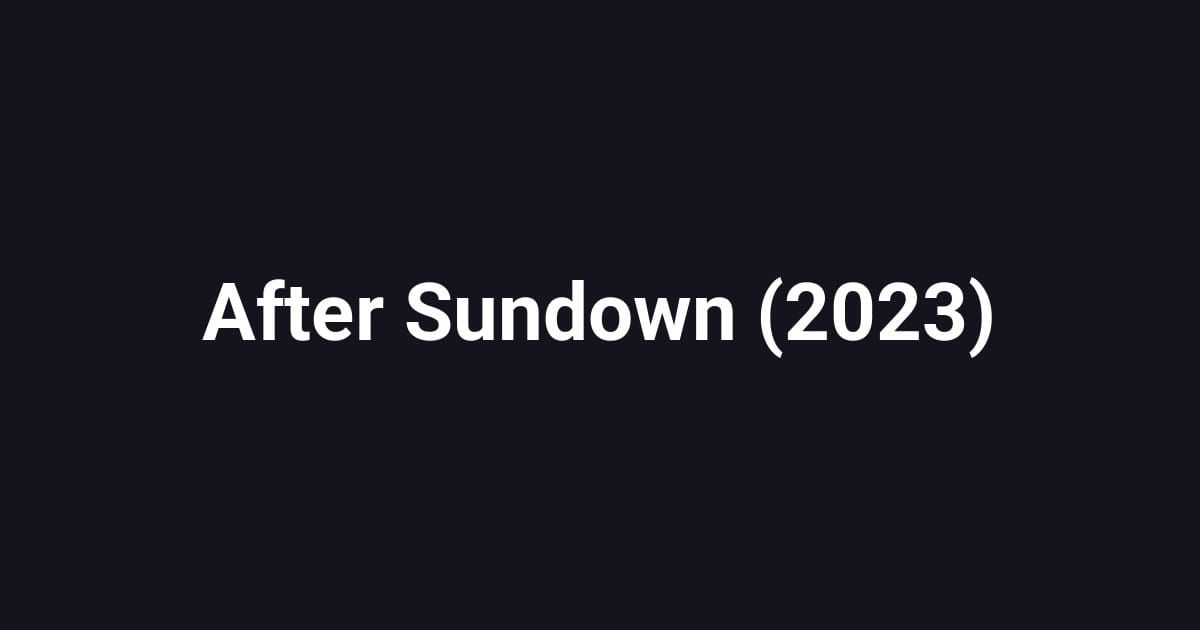 After Sundown (2023)