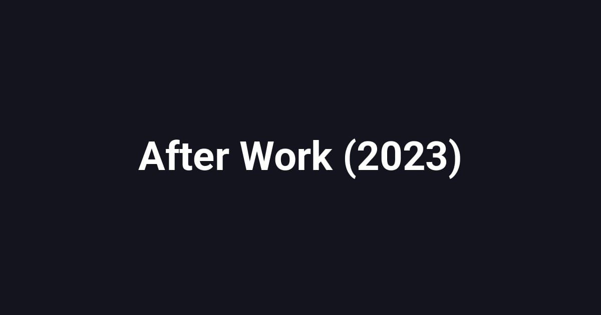 After Work (2023)