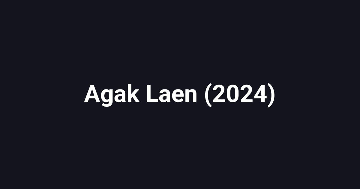 Agak Laen (2024)