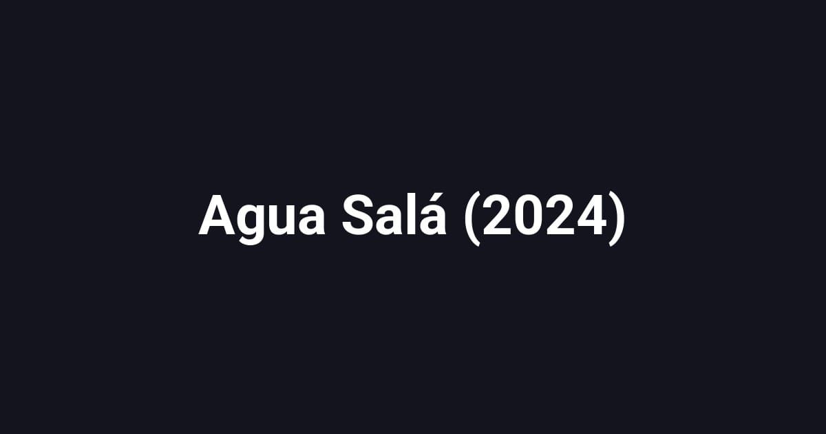 Agua Salá (2024)