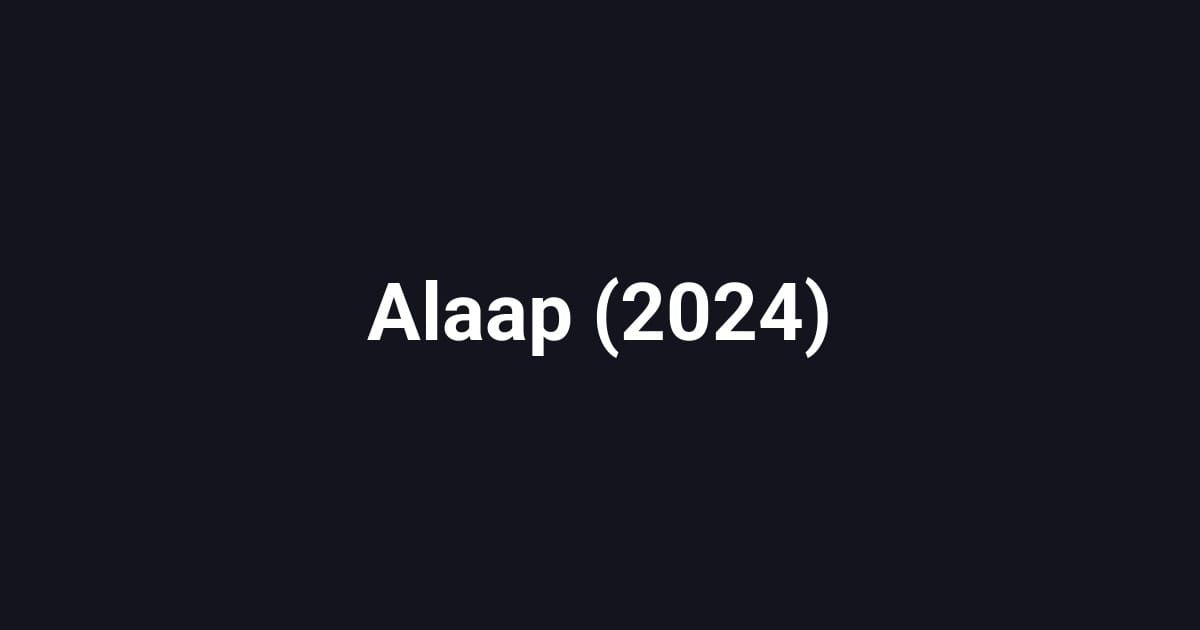 Alaap (2024)