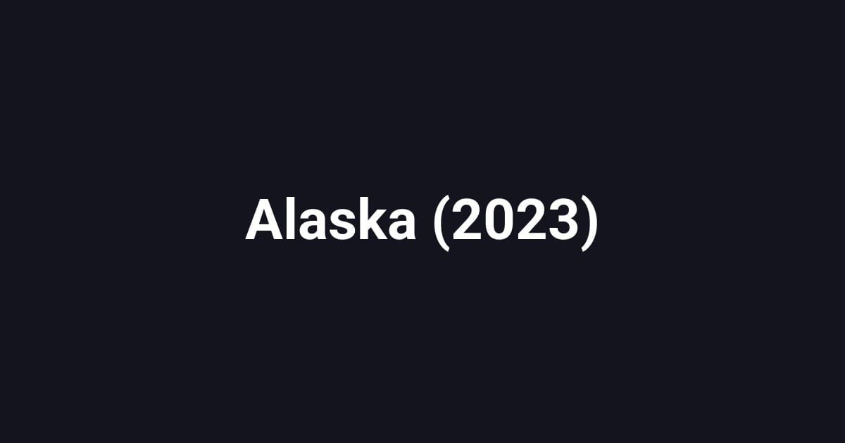 Alaska (2023)
