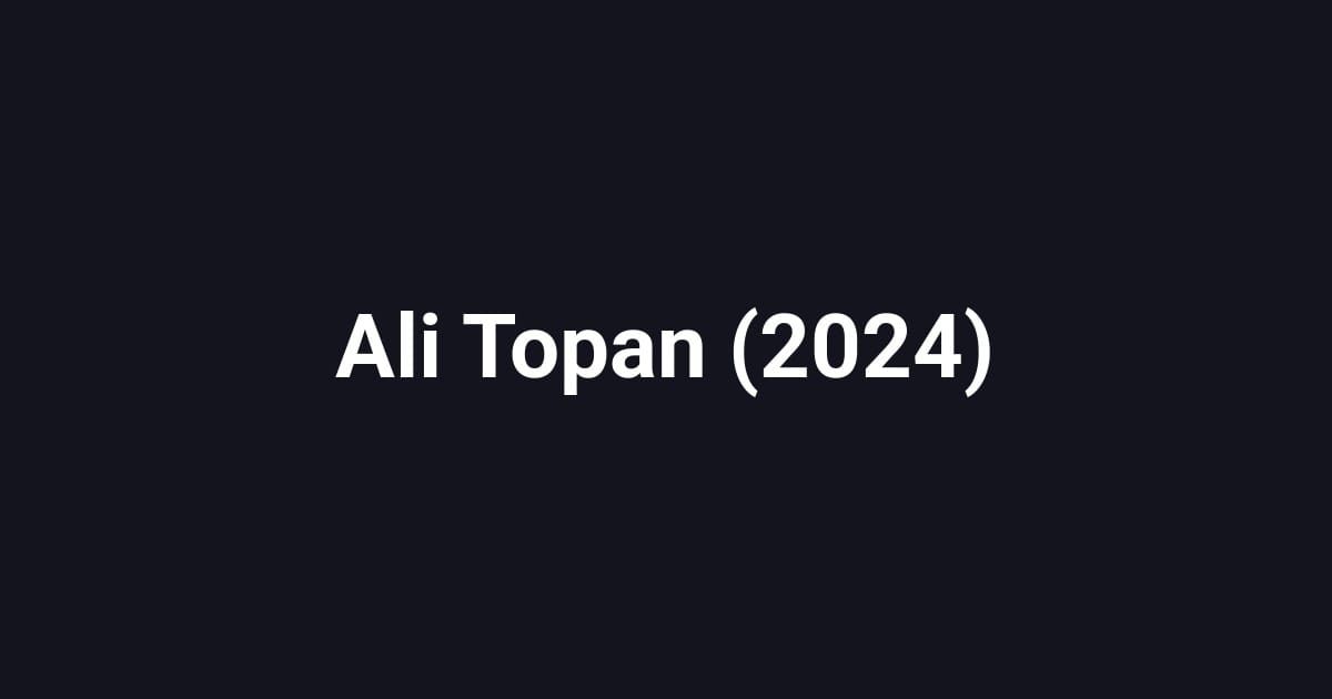Ali Topan (2024)