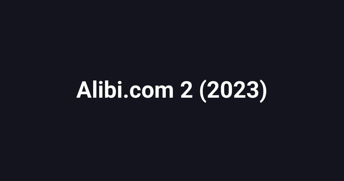 Alibi.com 2 (2023)