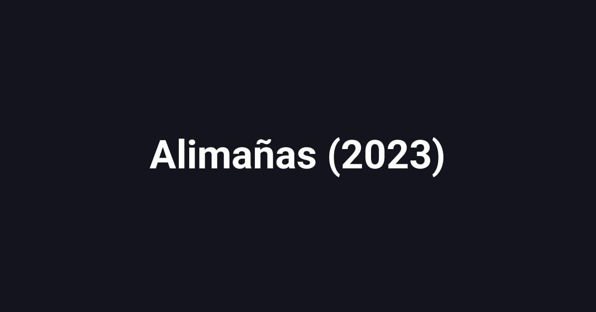 Alimañas (2023)