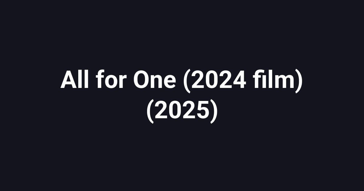 All for One (2024 film) (2025)