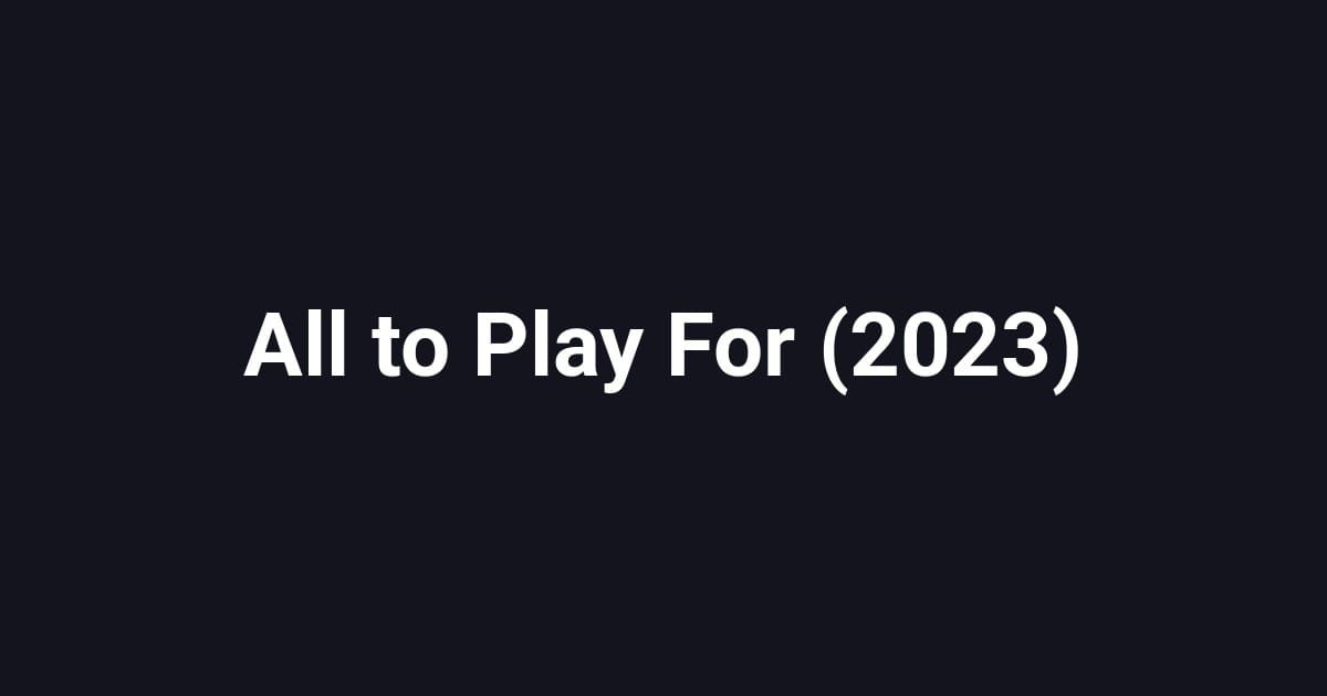 All to Play For (2023)