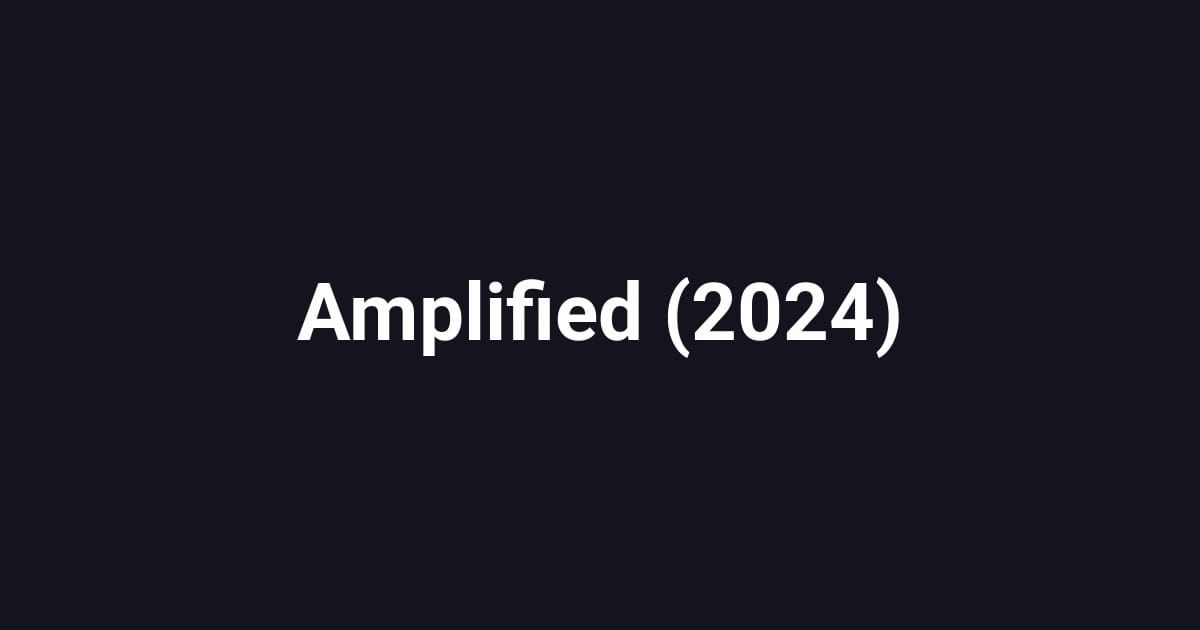 Amplified (2024)