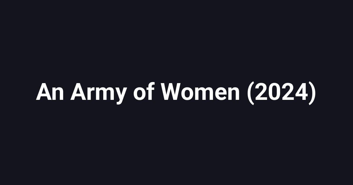 An Army of Women (2024)