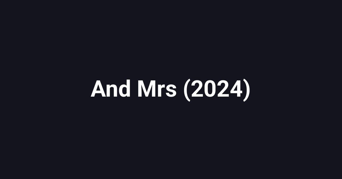 And Mrs (2024)