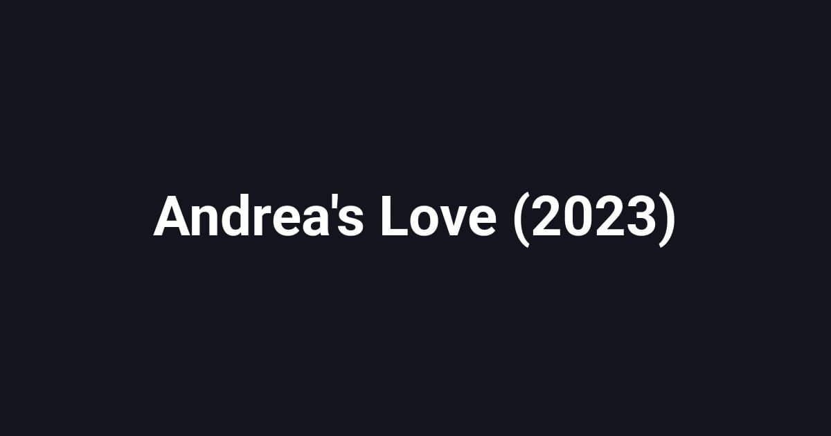 Andrea's Love (2023)