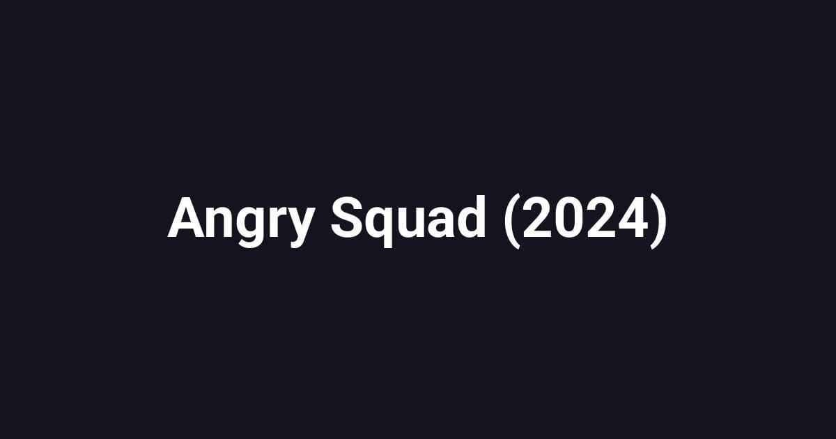 Angry Squad (2024)