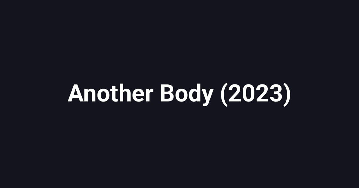 Another Body (2023)