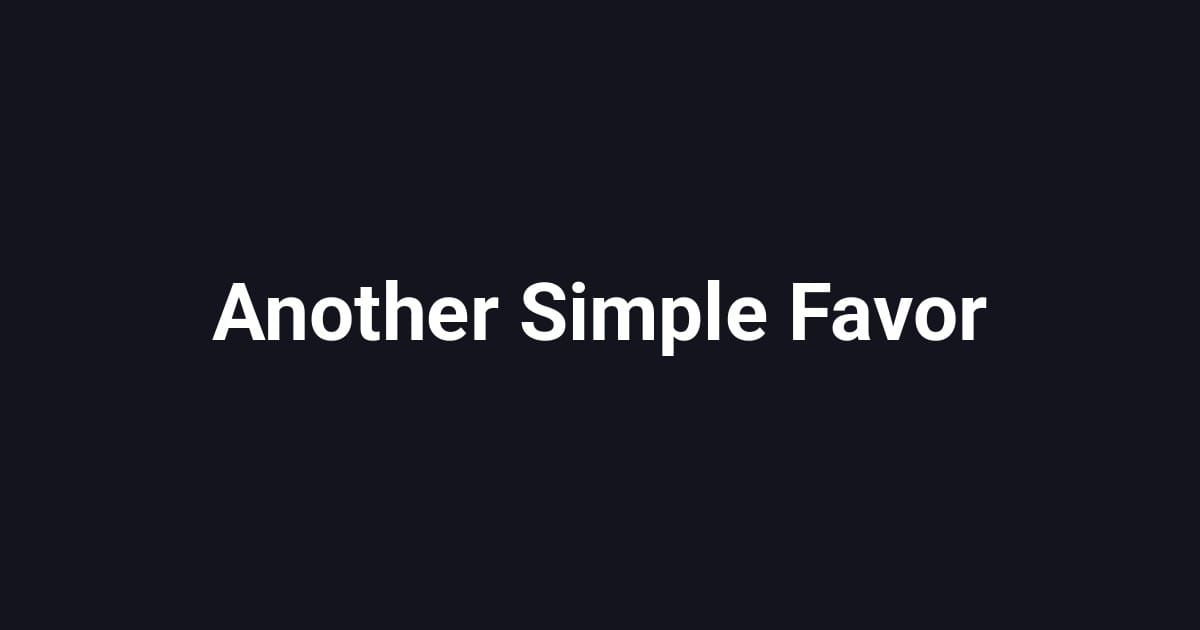 Another Simple Favor