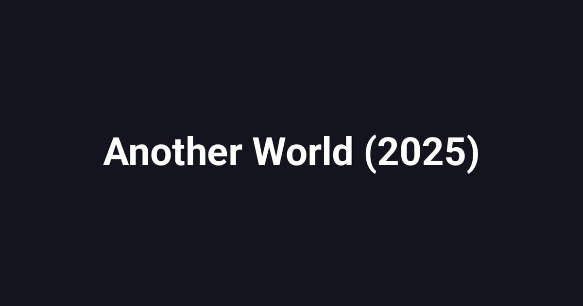 Another World (2025)