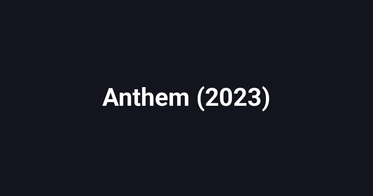 Anthem (2023)