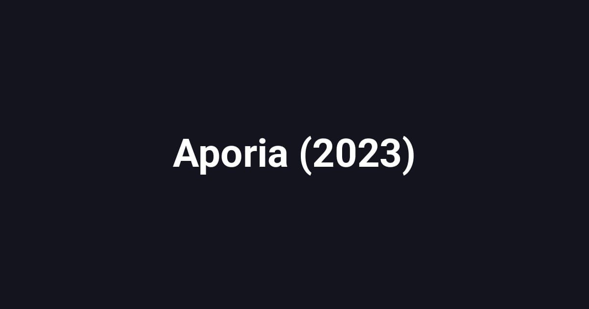 Aporia (2023)