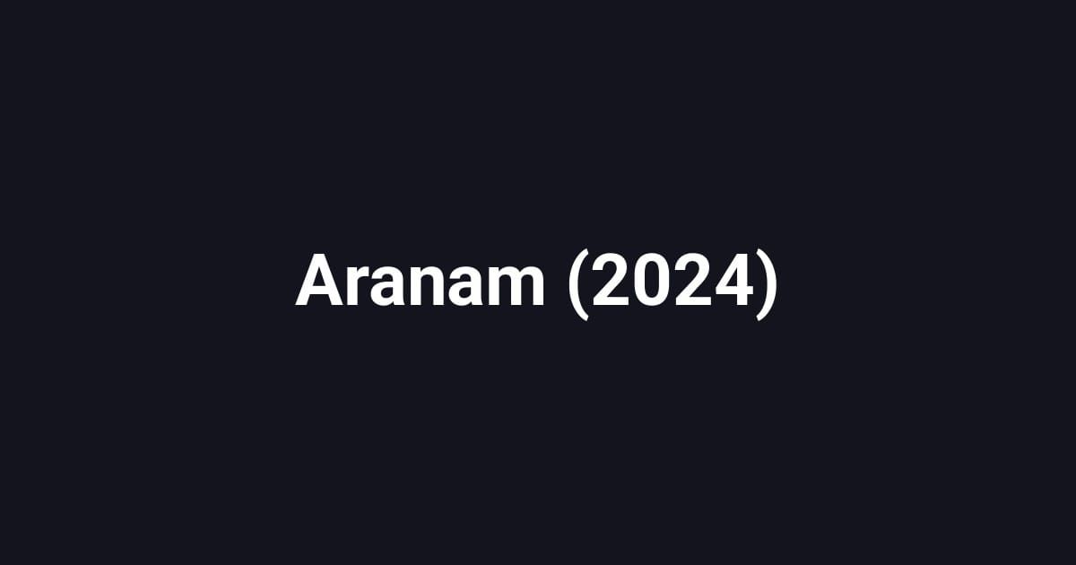 Aranam (2024)