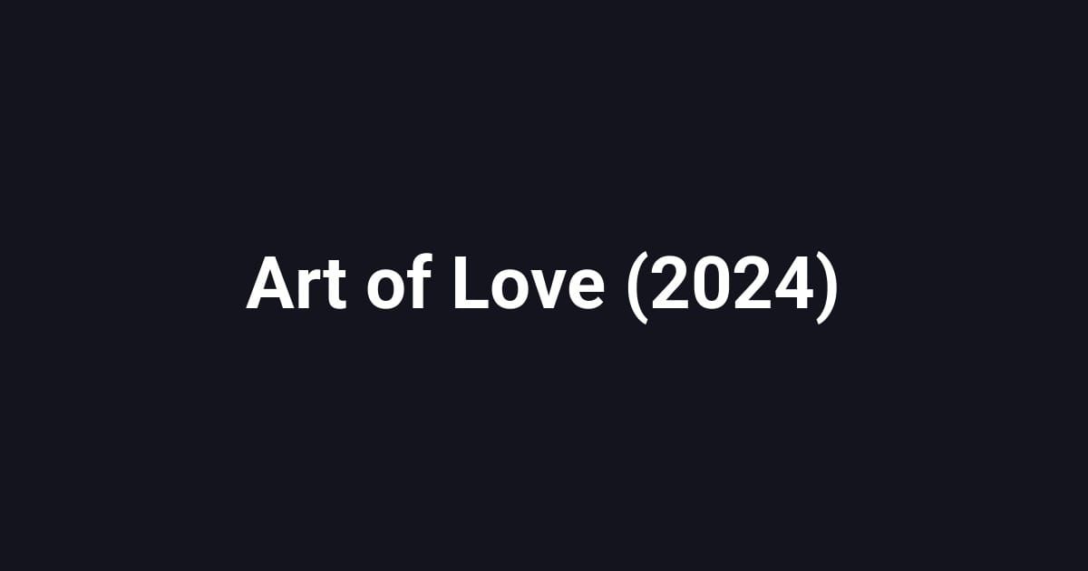 Art of Love (2024)