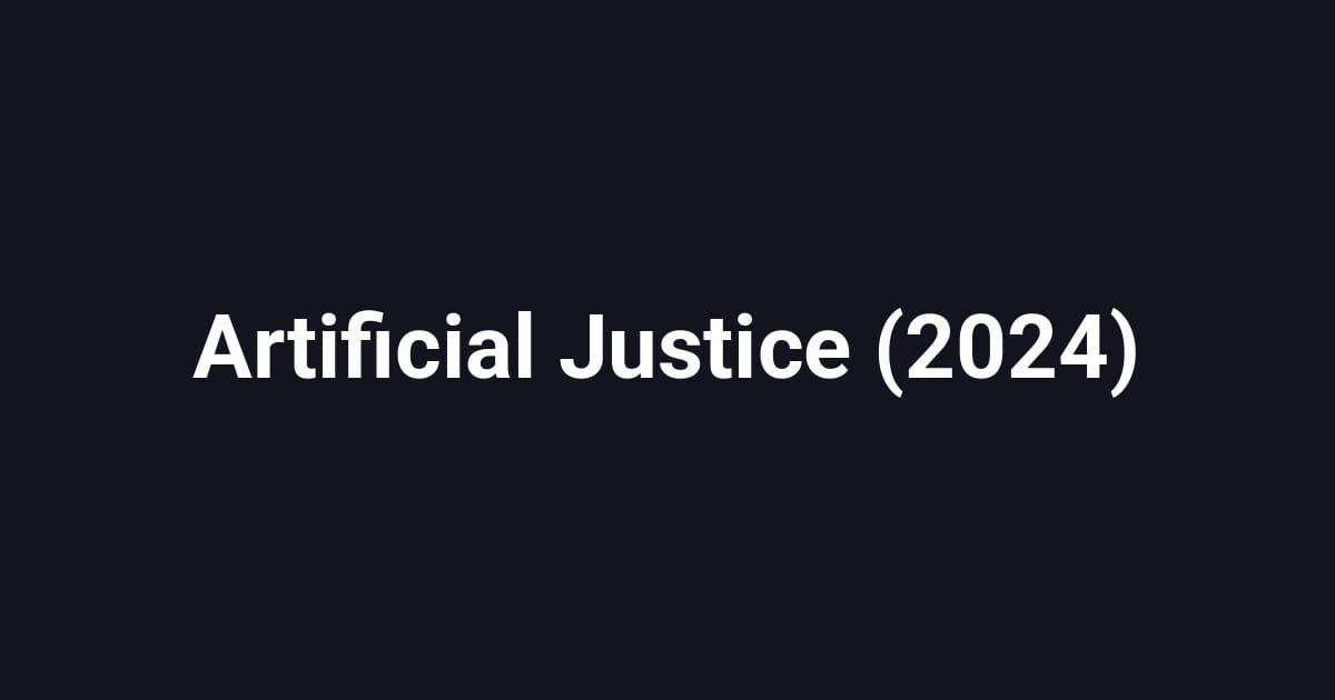 Artificial Justice (2024)