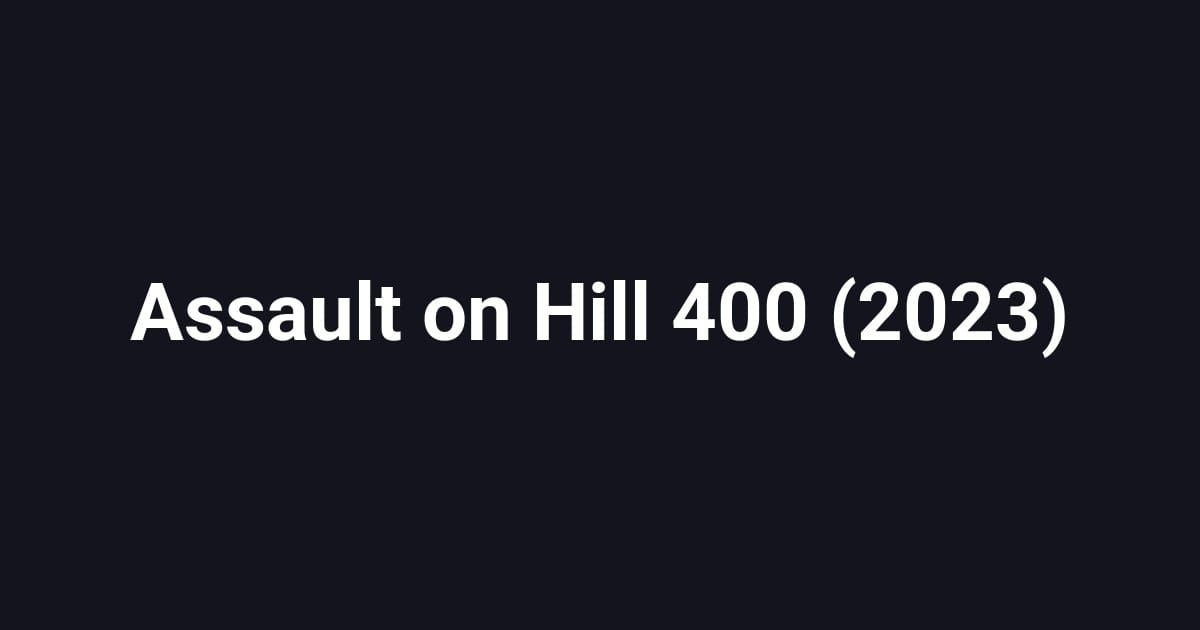 Assault on Hill 400 (2023)
