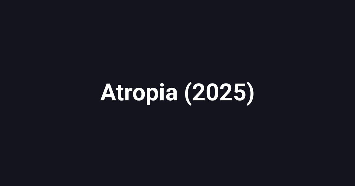 Atropia (2025)