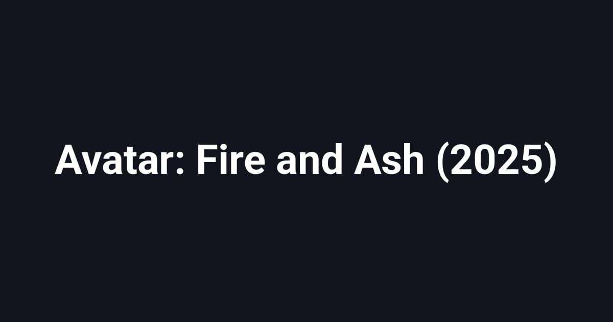 Avatar: Fire and Ash (2025)