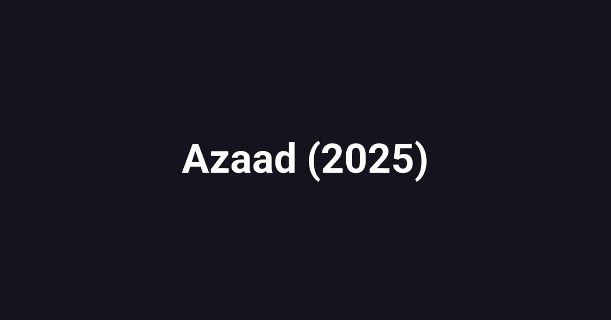 Azaad (2025)