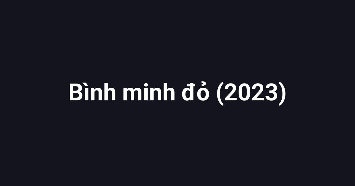 Bình minh đỏ (2023)